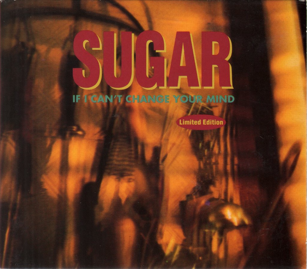 Sugar (Bob Mould's Group) - If I Can't Change Your Mind - Cd