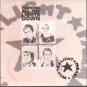 White Light Parade - Turning All The Lights Down - 7 Inch