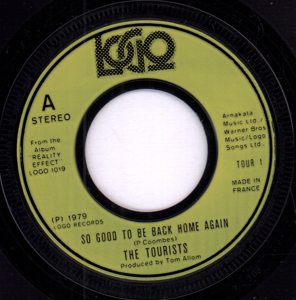 Tourists - So Good To Be Back Home Again - 7 Inch