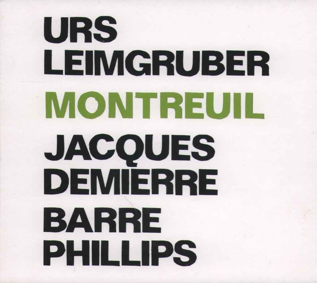 Urs Leimgruber / Jacques Demierre / Barre Phillips - Montreuil - Cd