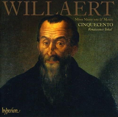Cinquecento - Willaert: Missa Mente Tota & Motets - Cd