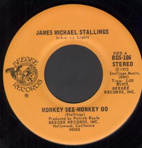 James Michael Stallings - Monkey See Monkey Do - 7 Inch