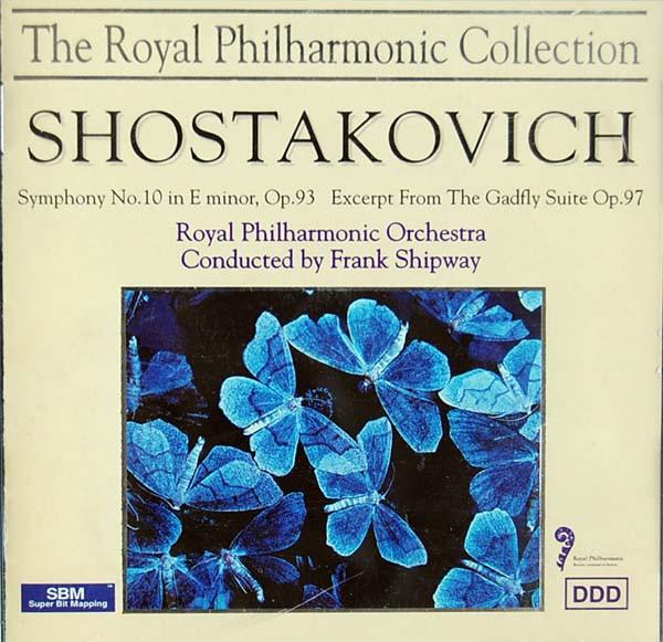 Royal Philharmonic Orchestra, Frank Shipway - Shostakovich - Symphony No.10 In E Minor Op.93 / Excerpt From The Gadfly Suite Op.97 - Cd