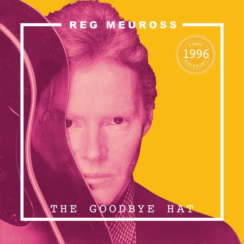 Reg Meuross - Goodbye Hat (Reissue) - Cd