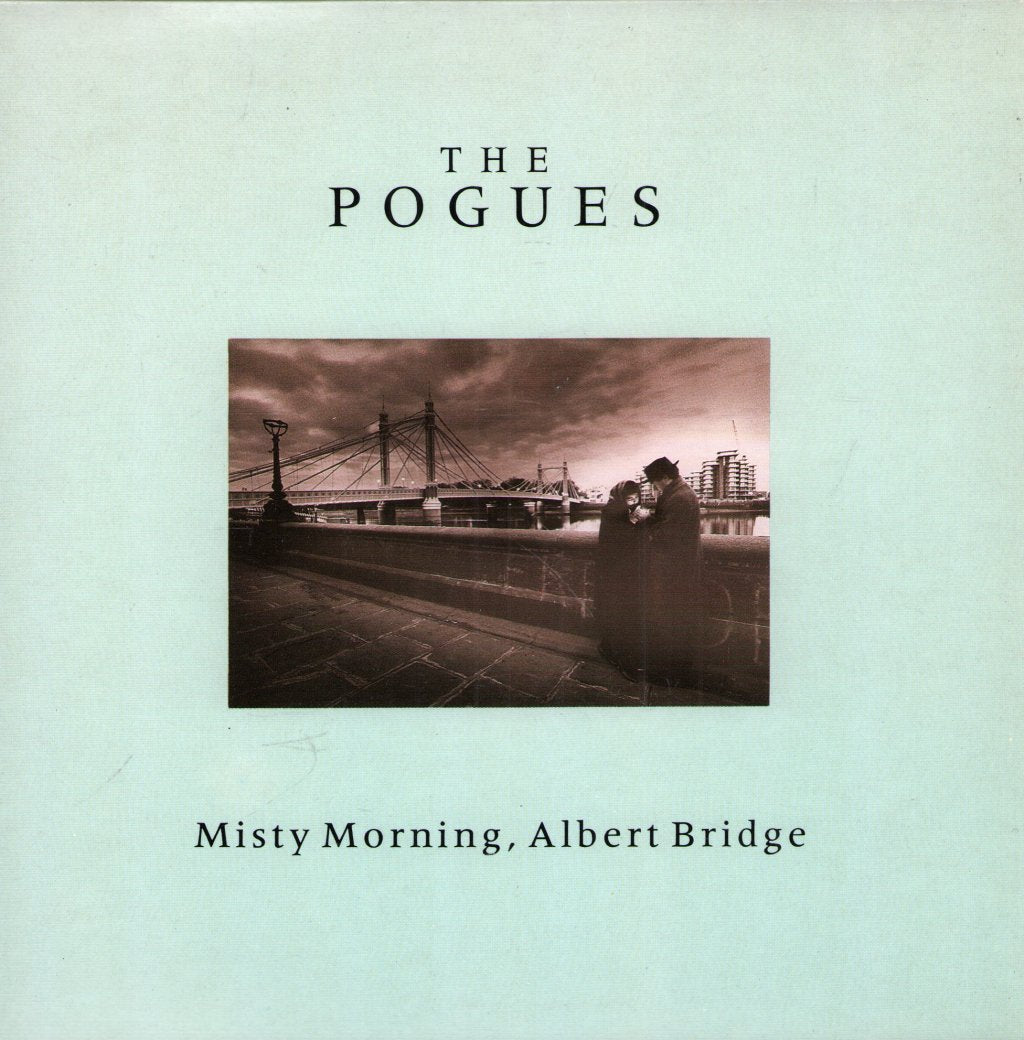 Pogues - Misty Morning, Albert Bridge - 7 Inch