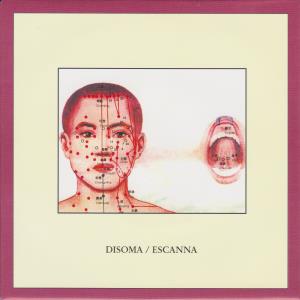 Disoma / Escanna - More Death More Quickly/Idiot Proof/Me And The False - 7 Inch