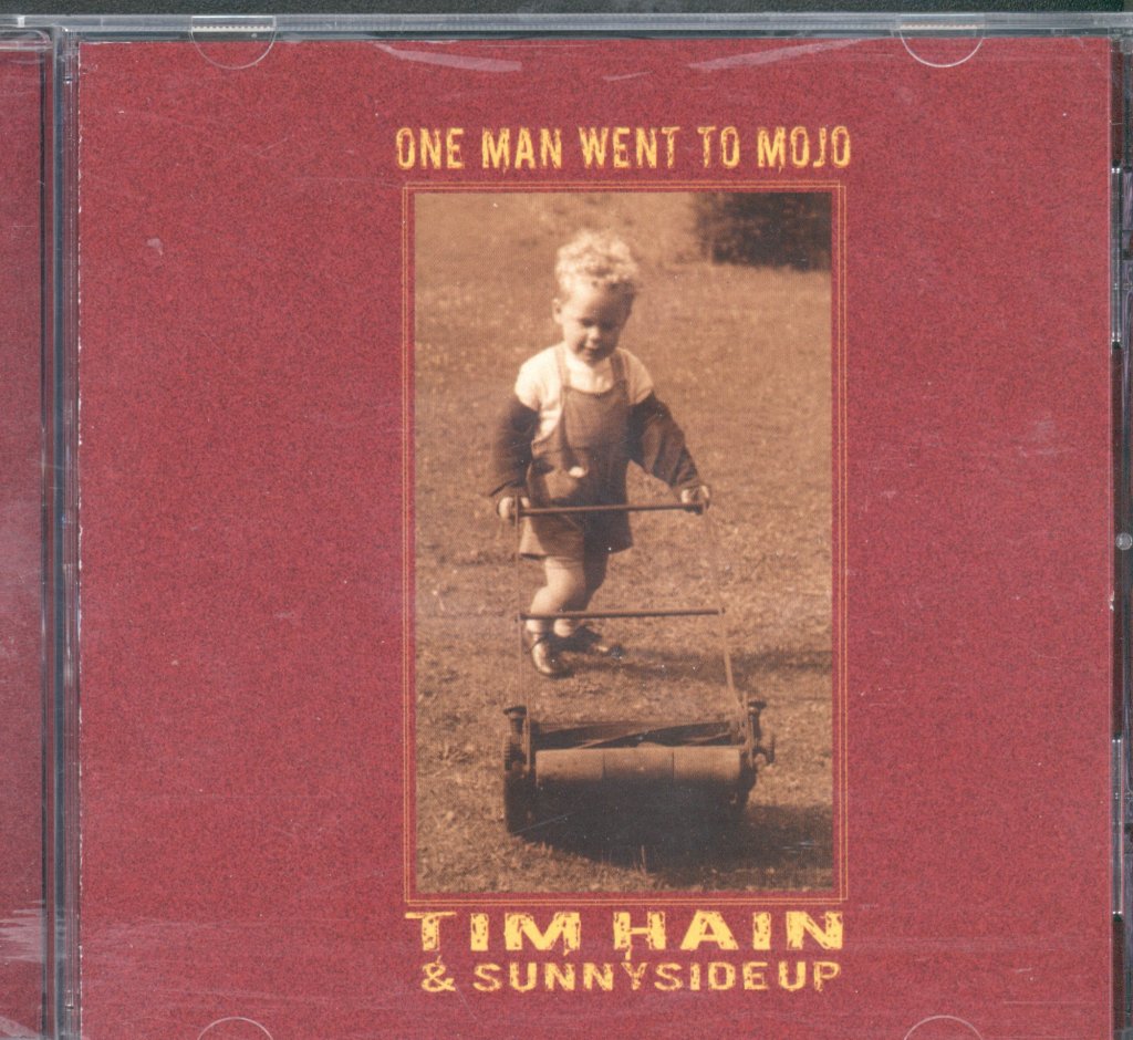 Tim Hain And Sunnysideup - One Man Went To Mojo - Cd