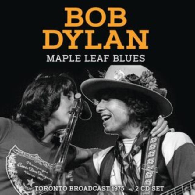 Bob Dylan - Maple Leaf Blues - Double Cd