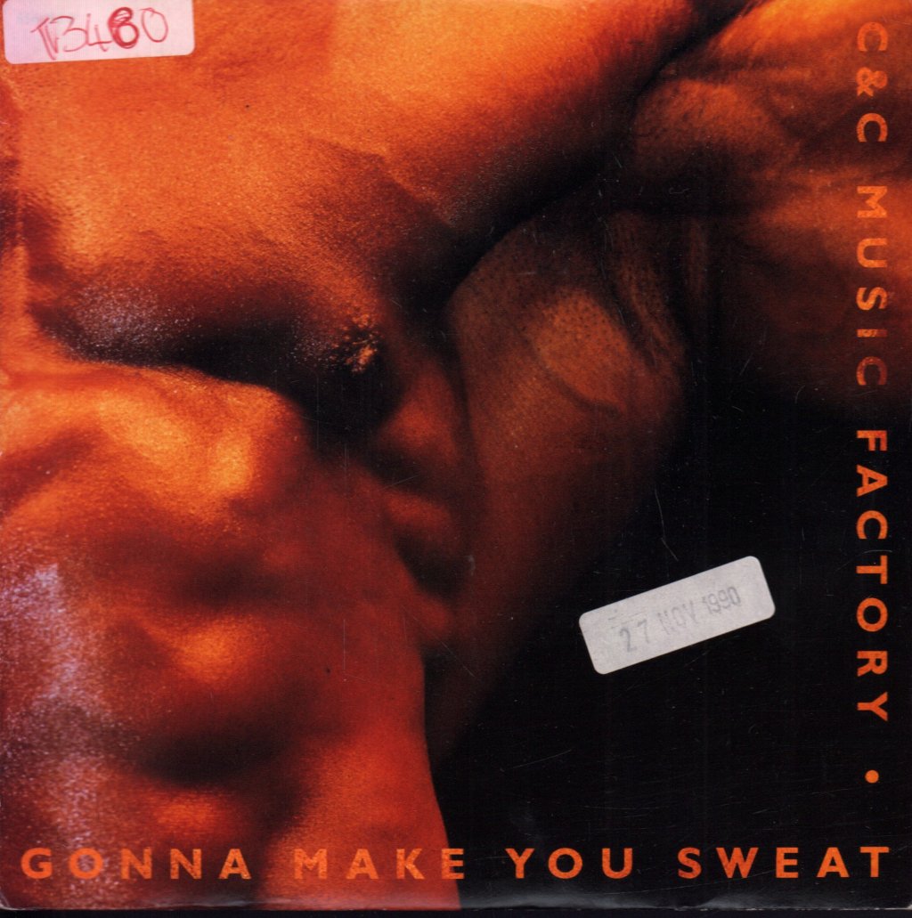C & C Music Factory - Gonna Make You Sweat - 7 Inch