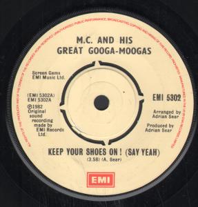 M.c. And His Great Googa Moogas - Keep Your Shoes On - 7 Inch