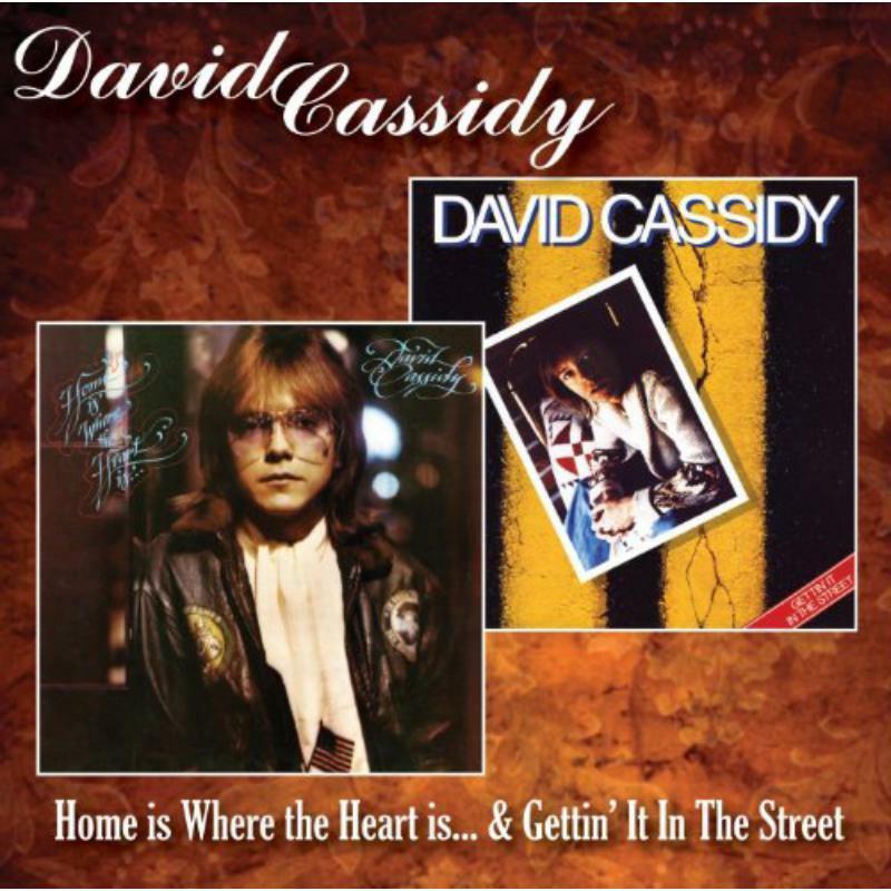 David Cassidy - Home Is Where the Heart Is... / Gettin' It In the Street - Cd
