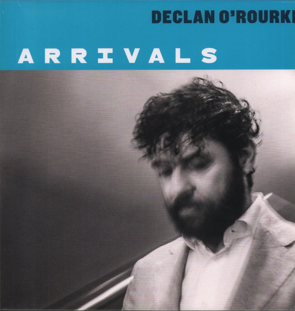 Declan O'rourke - Arrivals - Lp