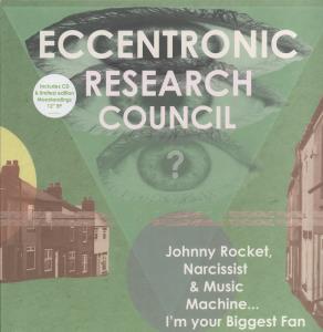 Eccentronic Research Council - Johnny Rocket Narcissist And Music Machine - Lp
