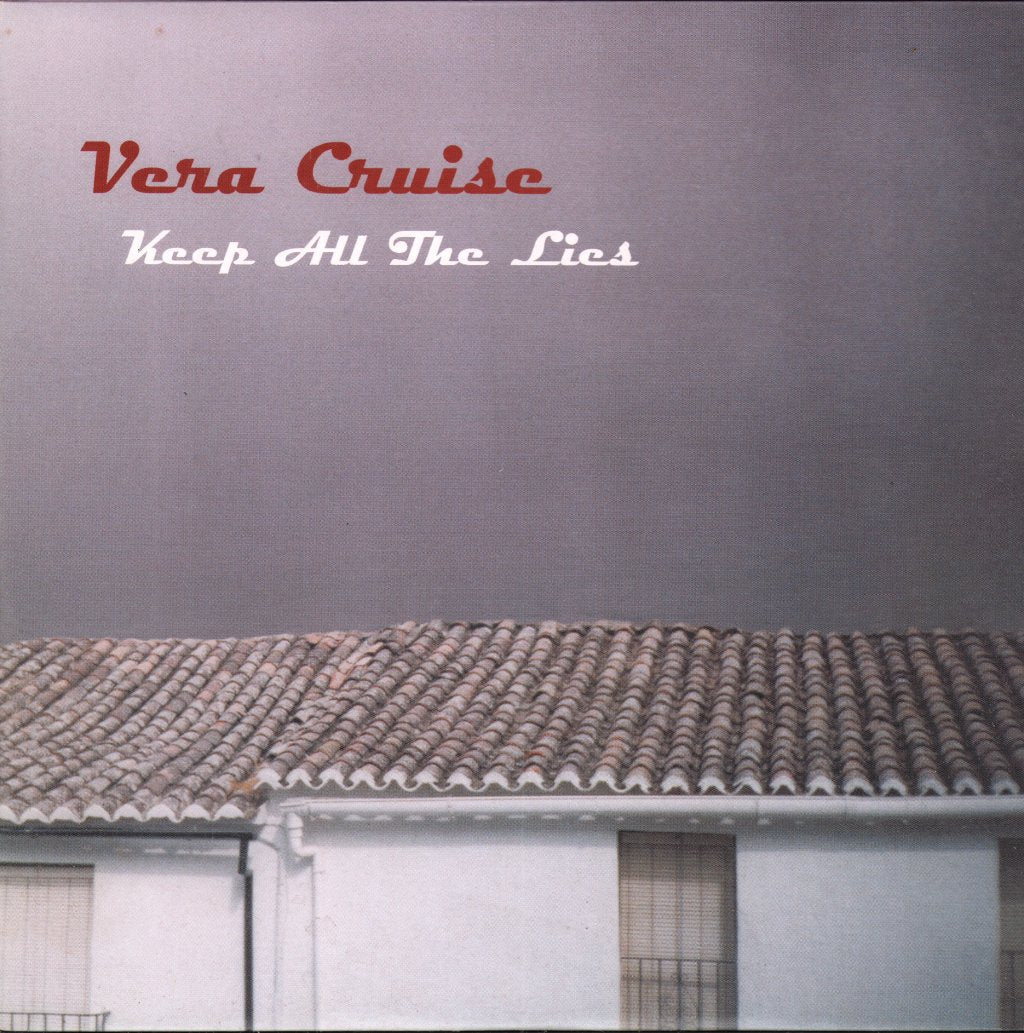 Vera Cruise - Keep All The Lies - 7 Inch