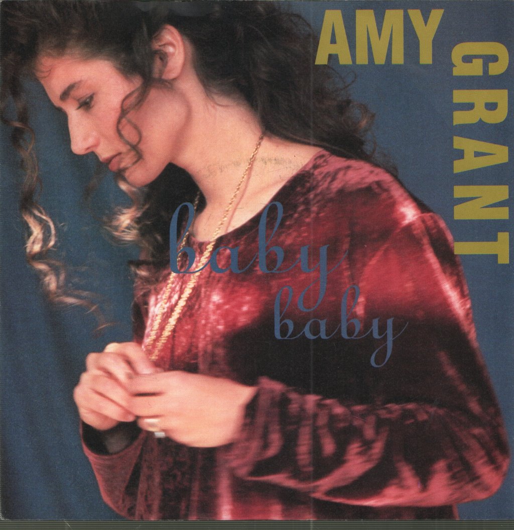 Amy Grant - Baby Baby - 7 Inch