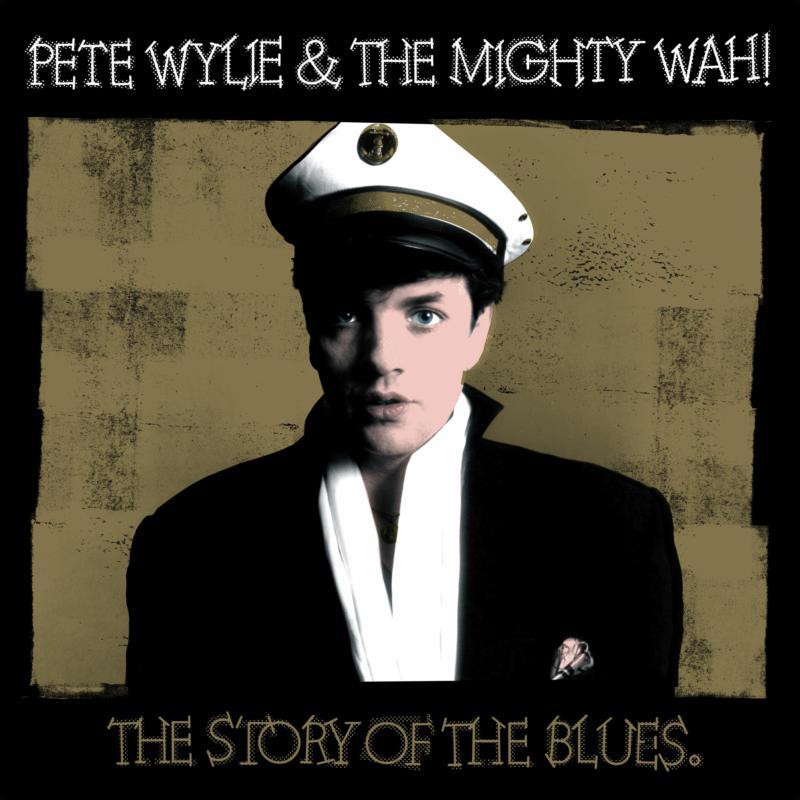 Pete Wylie and the Mighty Wah! - Story of the Blues - 12 Inch