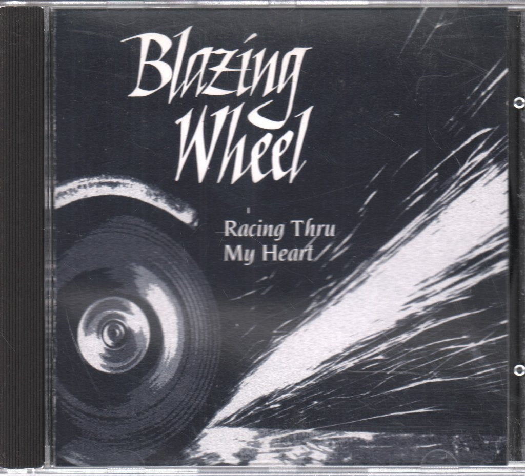 Blazing Wheel - Racing Thru My Heart - Cd