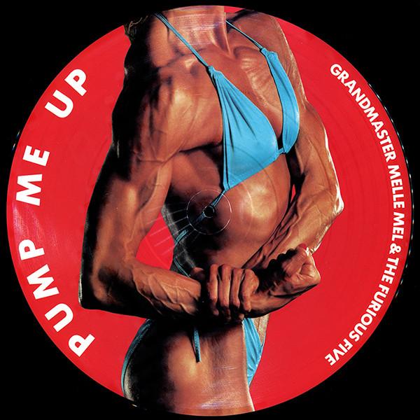 Grandmaster Melle Mel And The Furious Five - Pump Me Up - 12 Inch