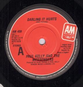 Paul Kelly And The Messengers - Darling It Hurts - 7 Inch