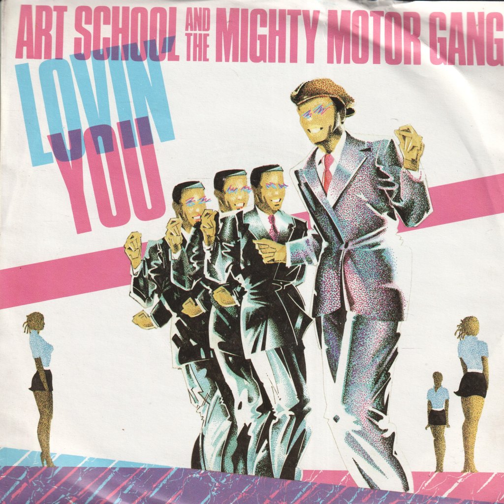Art School And The Mighty Motor Gang - Lovin' You - 7 Inch