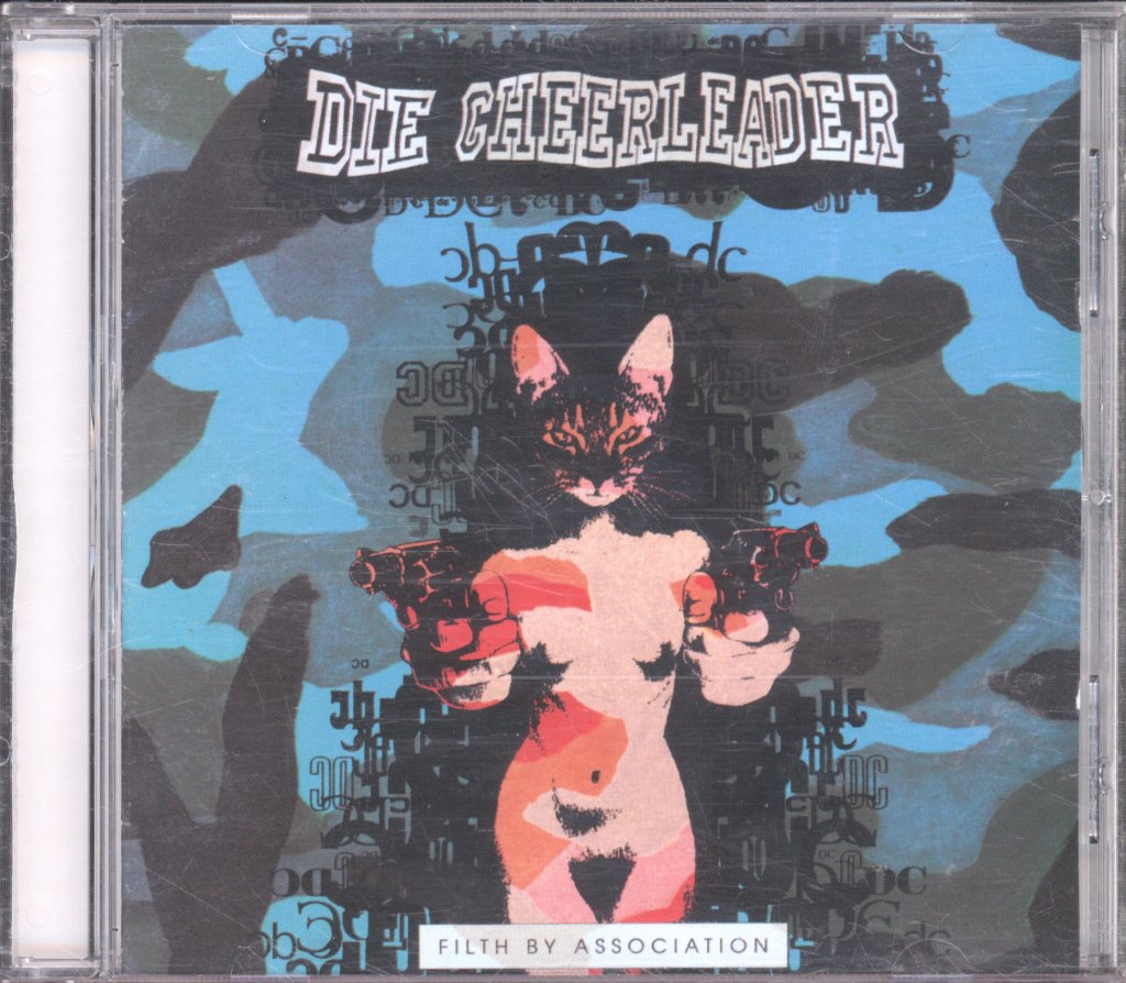 Die Cheerleader - Filth By Association - Cd