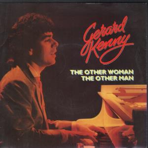 Gerard Kenny - Other Woman The Other Man - 7 Inch