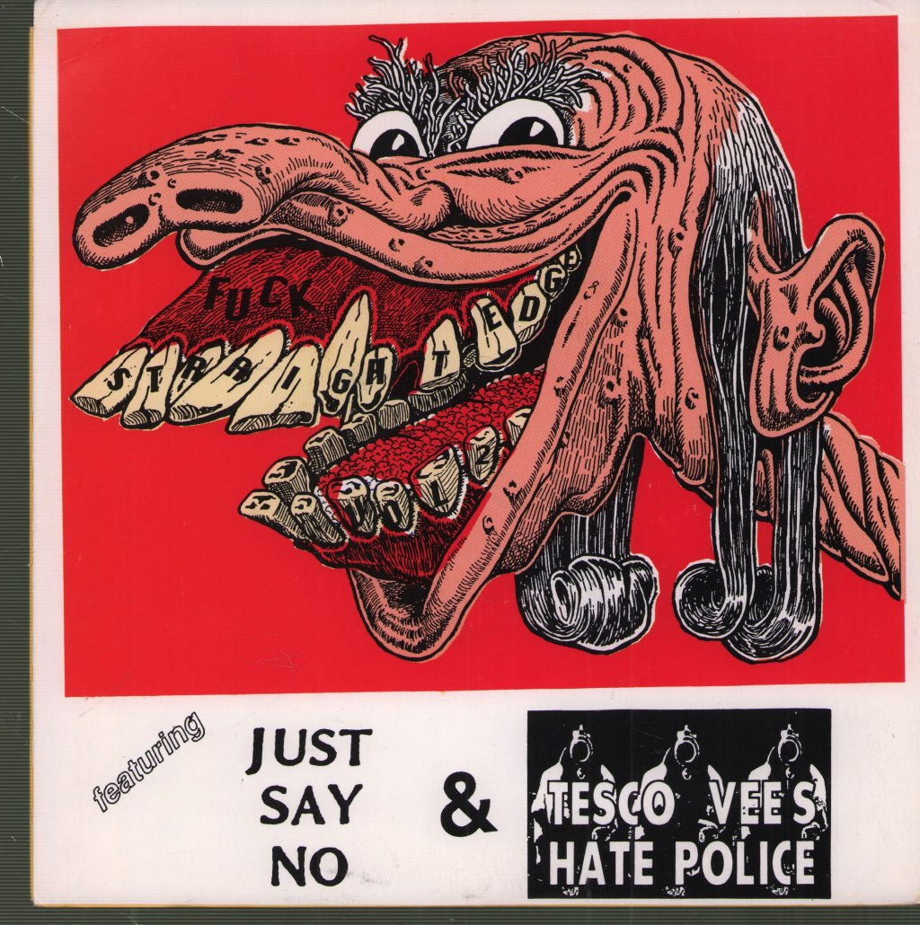 Just Say No and Tesco Vee's Hate Police - Fuck Straight-Edge Vol.2 - 7 Inch