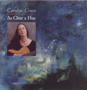 Carolyn Cruso - As Clear A Hue - Cd