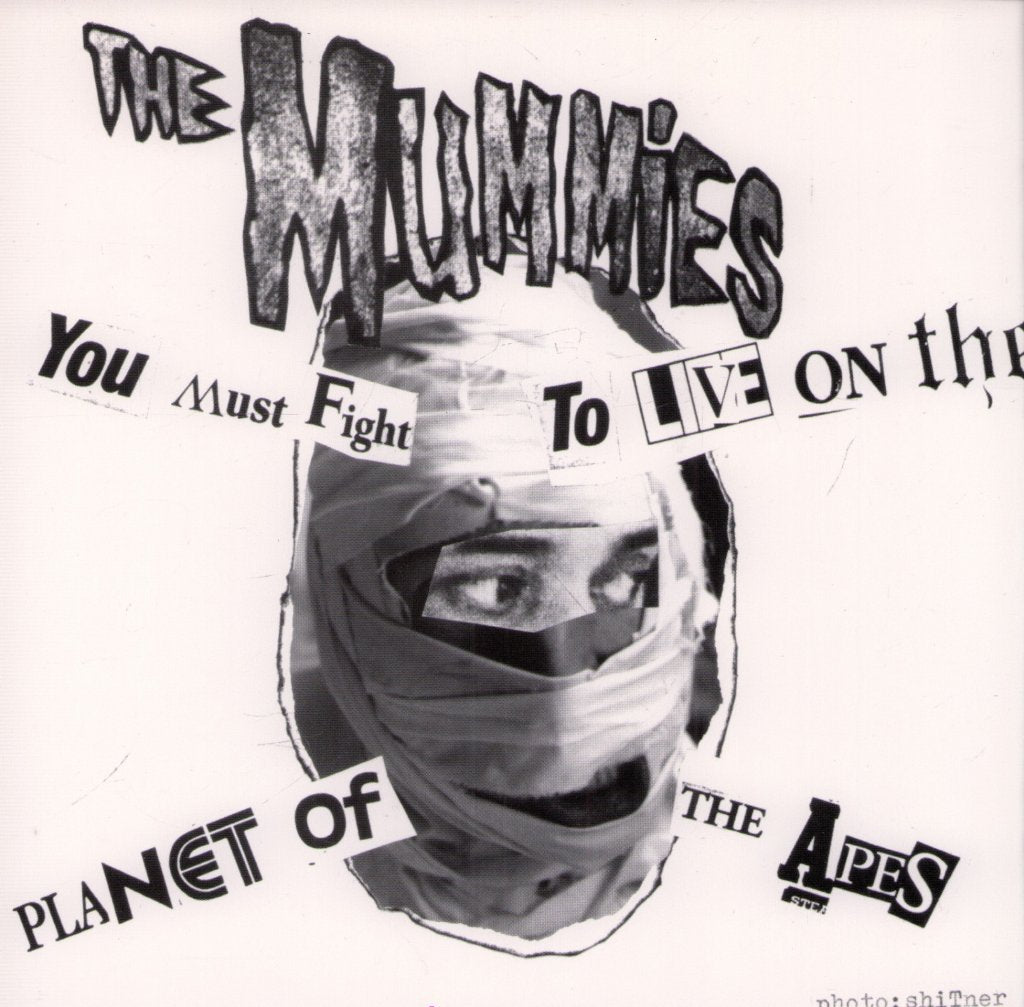 Mummies - You Must Fight To Live On The Planet Of The Apes - 7 Inch
