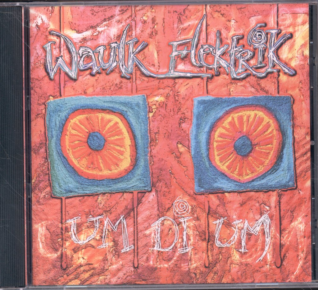 Waulk Elektrik - Um Di Um - Cd