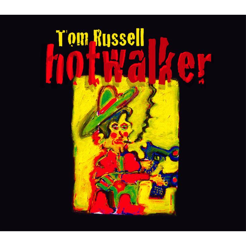 Tom Russell - Hotwalker - Cd