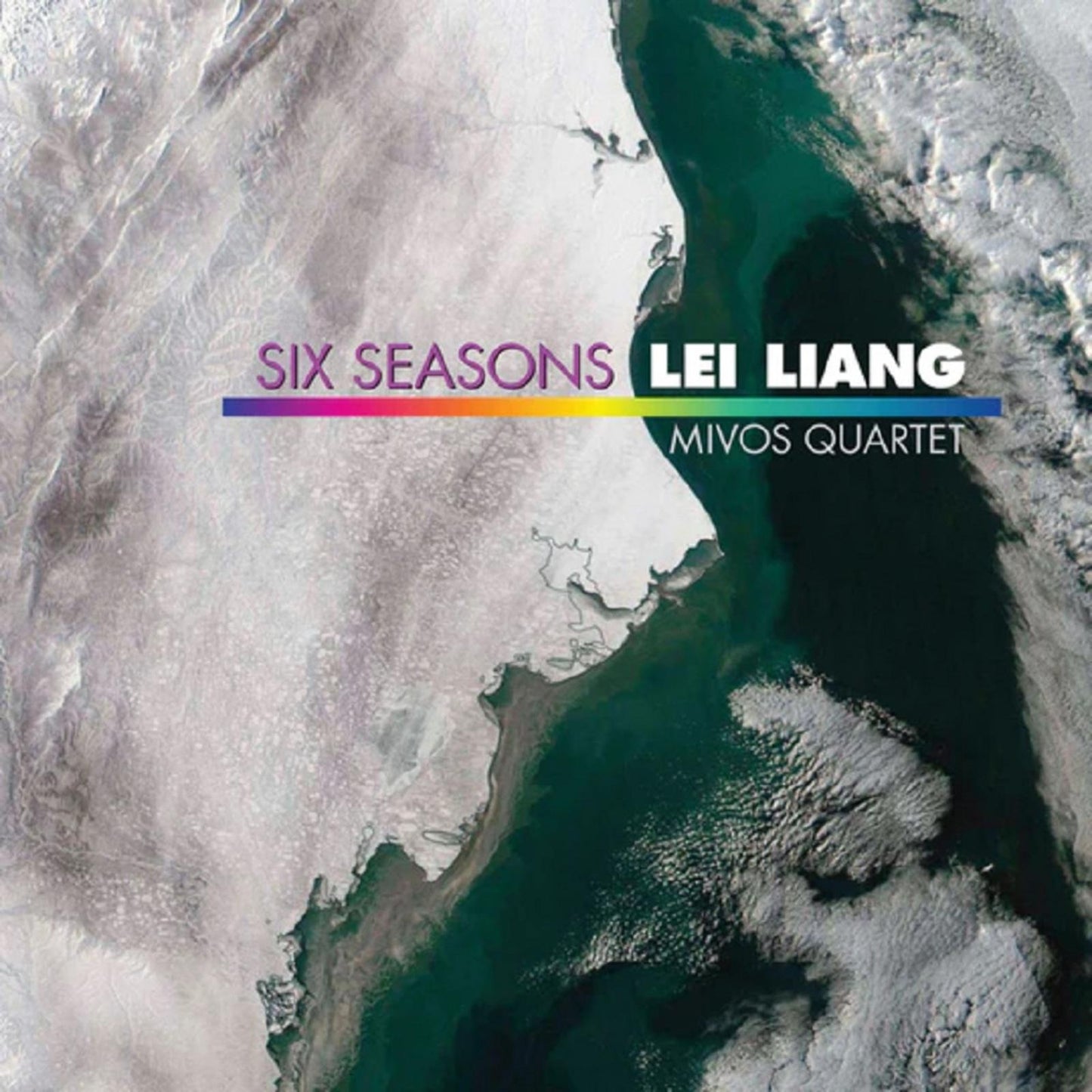 Mivos Quartet - Lei Liang: Six Seasons - Cd
