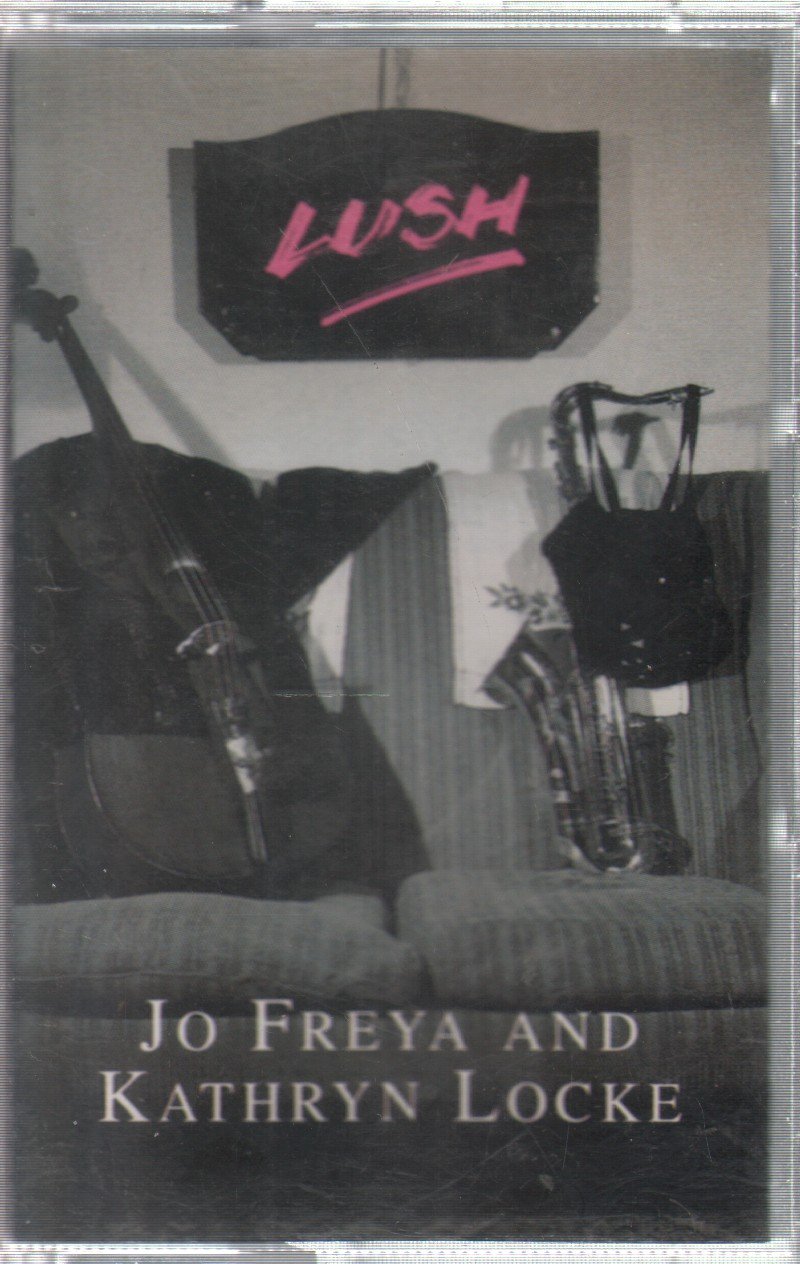 Jo Freya and Kathryn Locke - Lush - Cassette