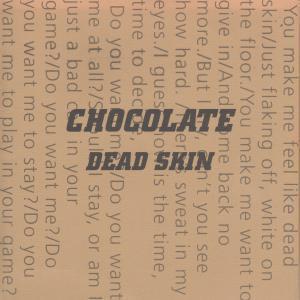 Chocolate - Dead Skin - 7 Inch