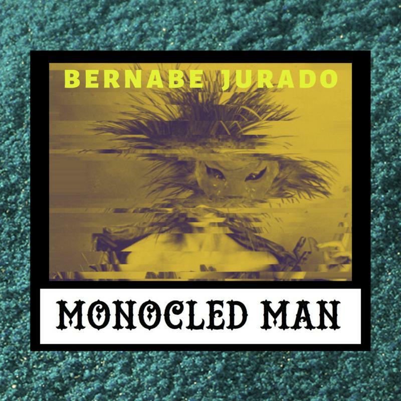 Monocled Man - Bernabe Jurado (7") - 7 Inch