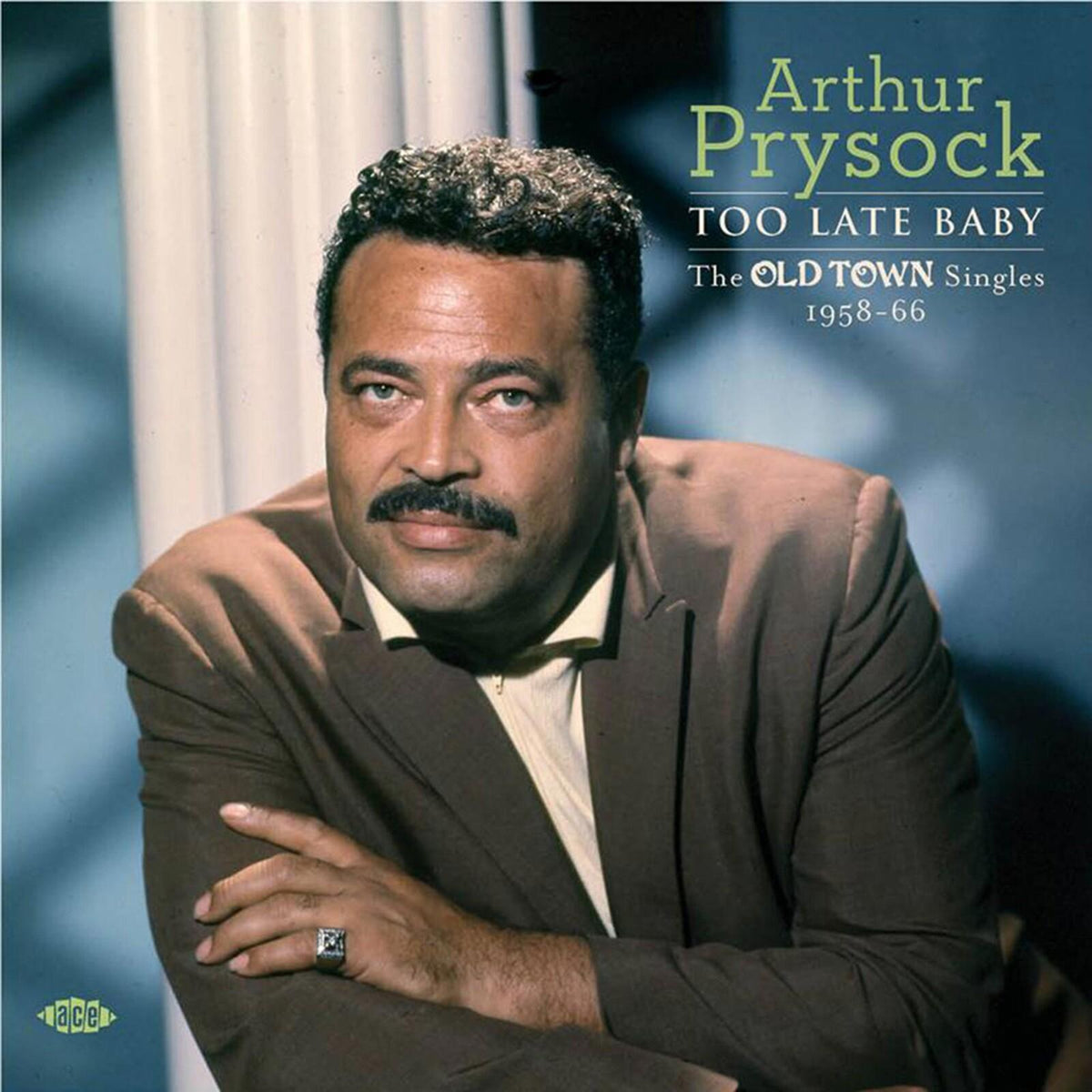 Arthur Prysock - Too Late Baby: the Old Town Singles 1958-66 - Cd