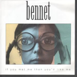 Bennet - If You Met Me Then You'd Like Me - 7 Inch