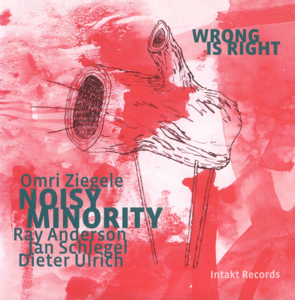 Omri Ziegele The Noisy Minority - Wrong Is Right - Cd