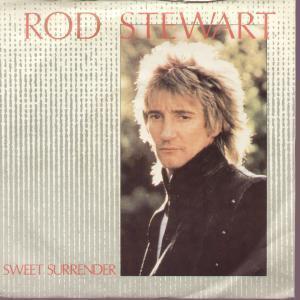 Rod Stewart - Sweet Surrender - 7 Inch