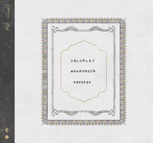 Coldplay - Orphans / Arabesque - 7 Inch
