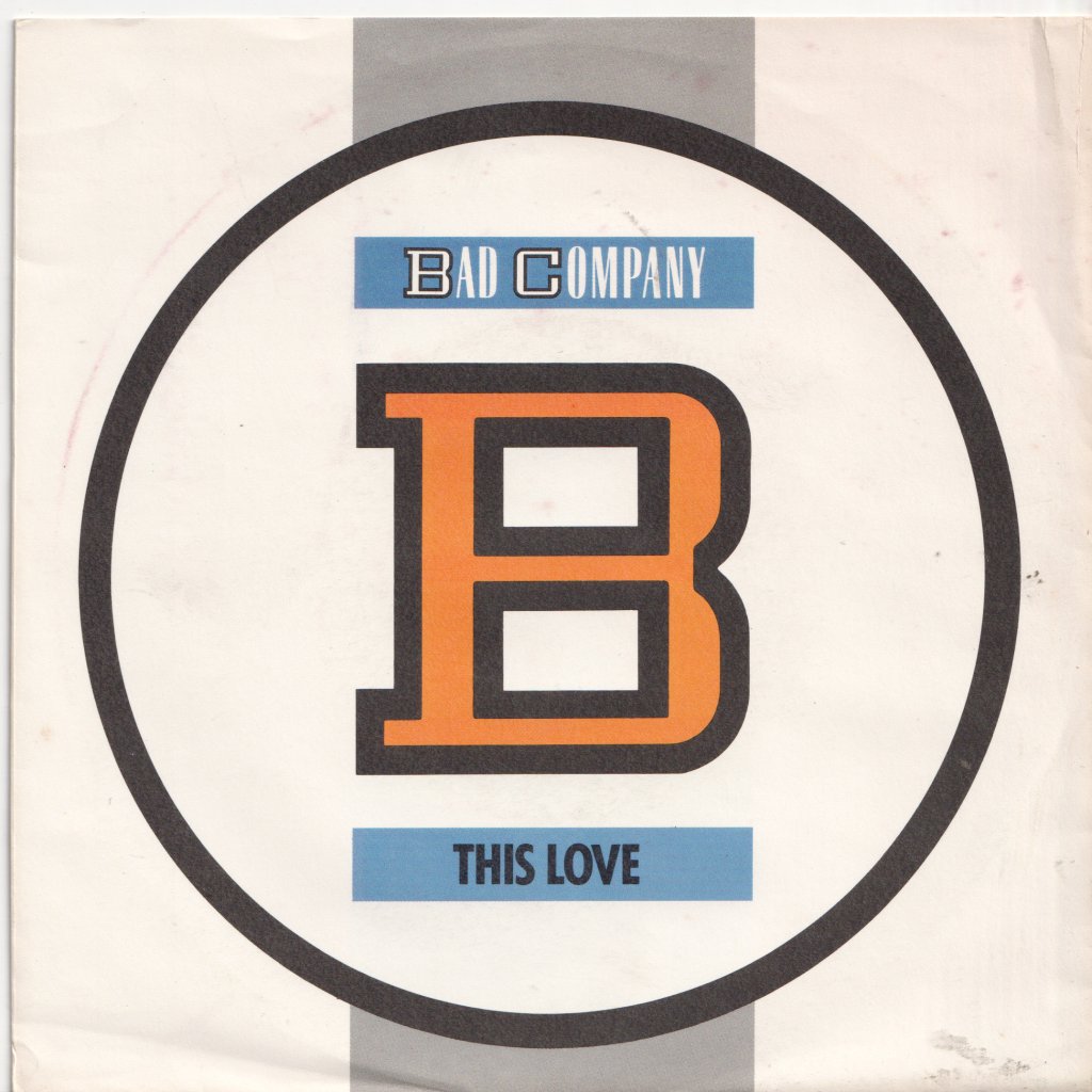 Bad Company (Rock Group) - This Love - 7 Inch