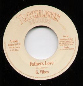 G Vibes - Fathers Love - 7 Inch