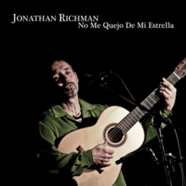 Jonathan Richman - No Me Quejo de Mi Estrella - Cd