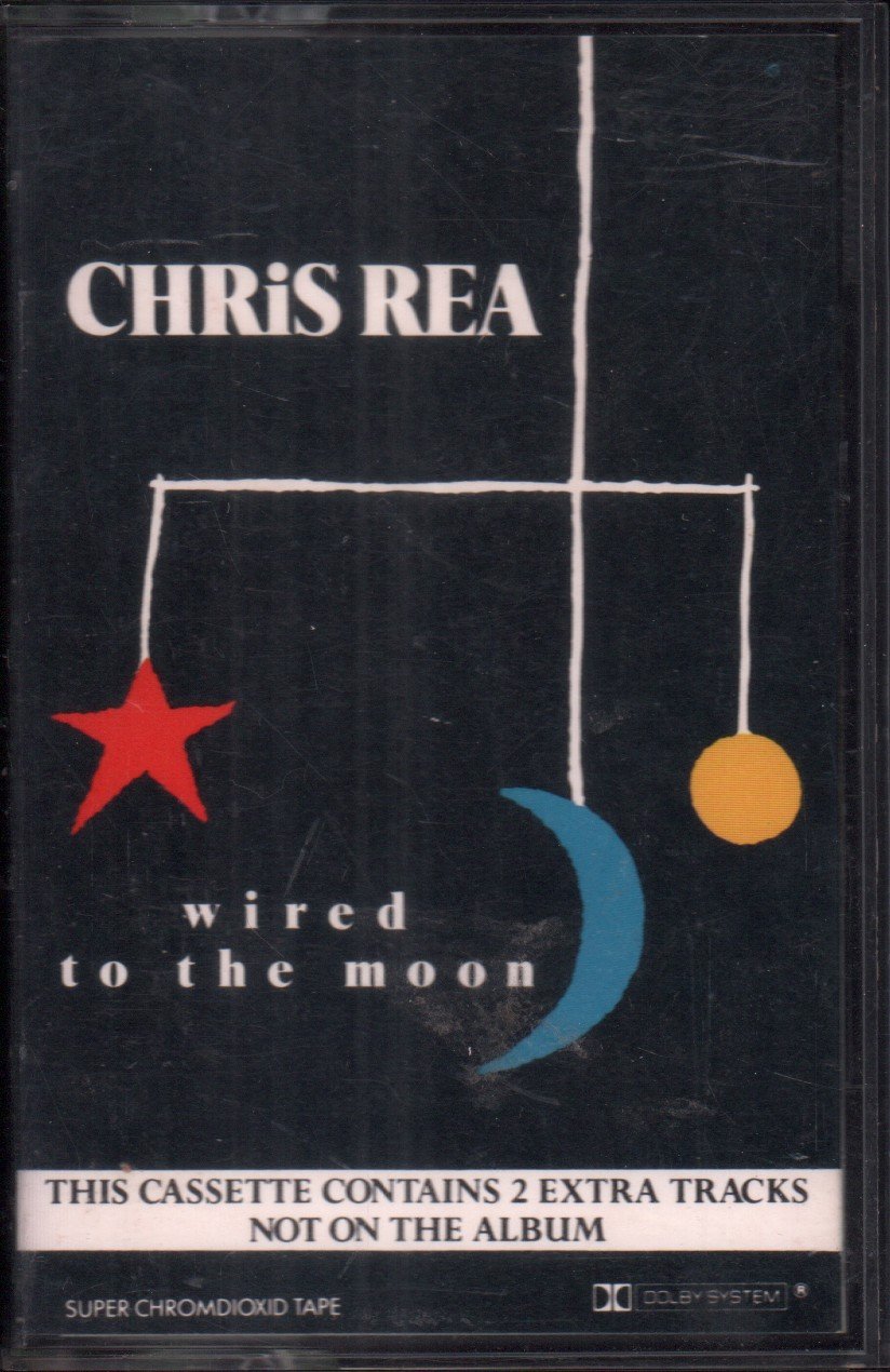 Chris Rea - Wired To The Moon - Cassette