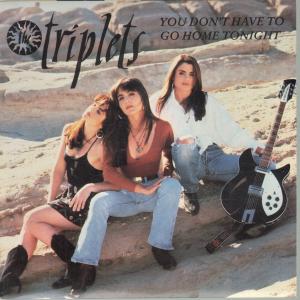 Triplets - You Don't Have To Go Home Tonight - 7 Inch