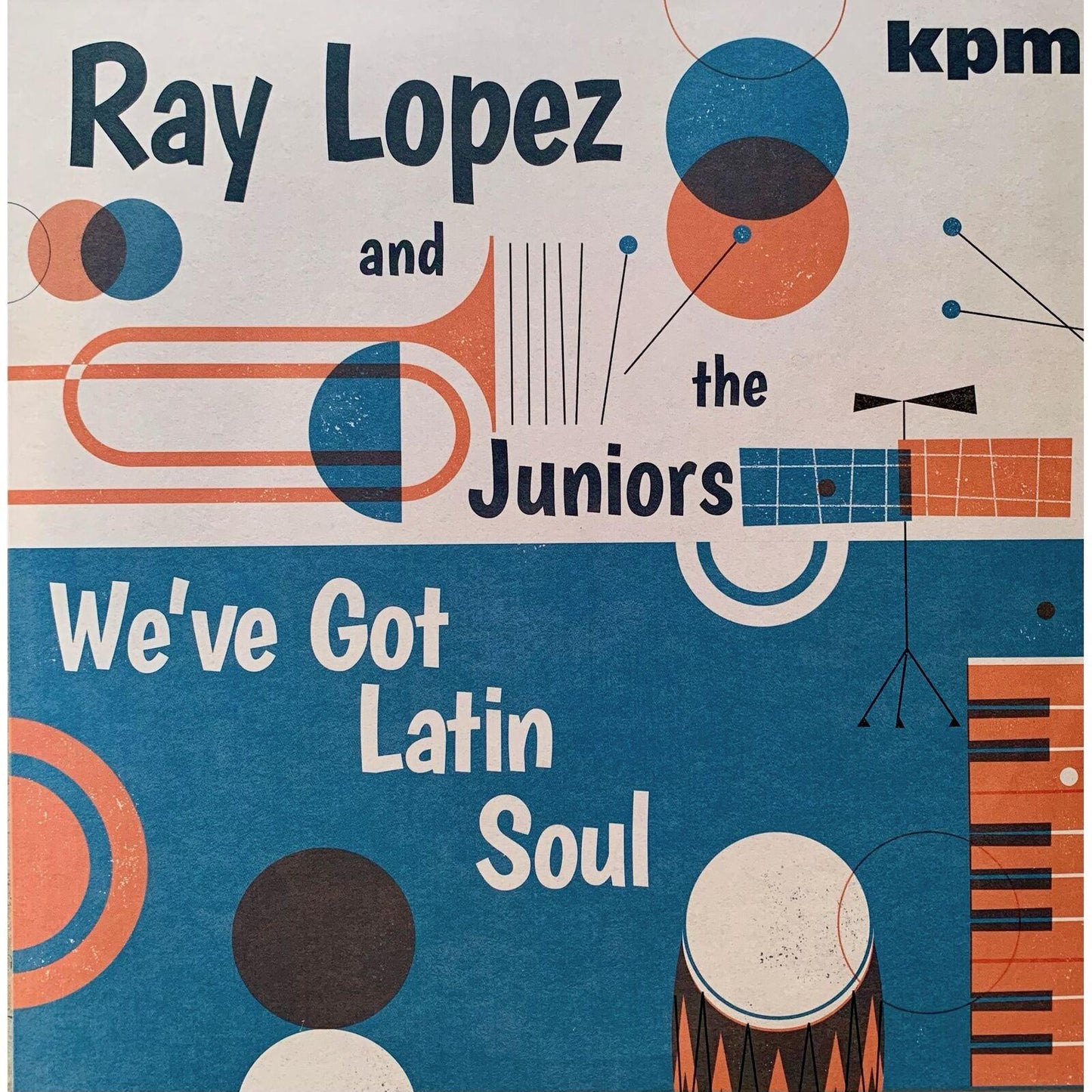 Ray Lopez & The Juniors - We've Got Latin Soul - Lp