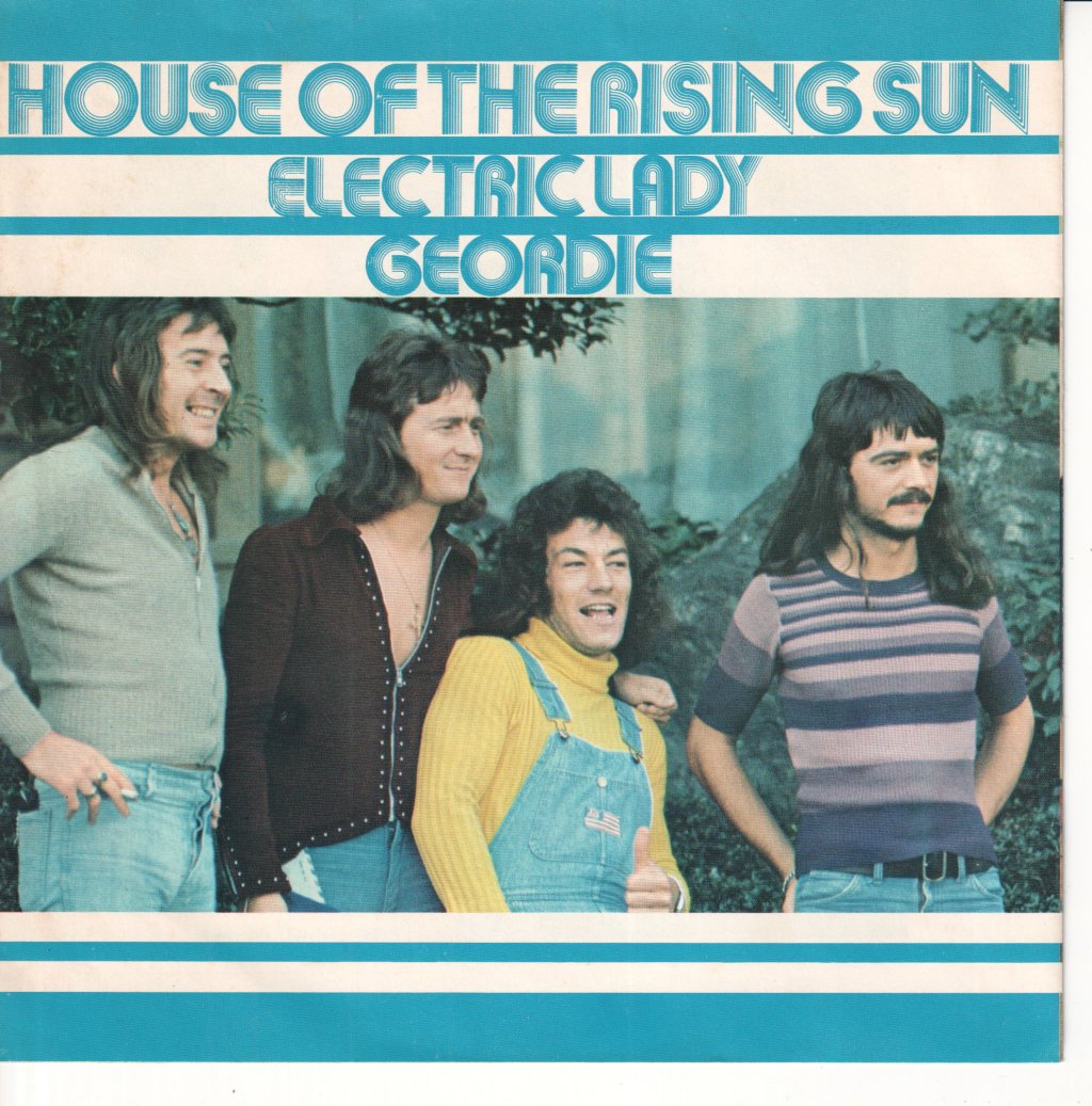 Geordie - House Of The Rising Sun - 7 Inch