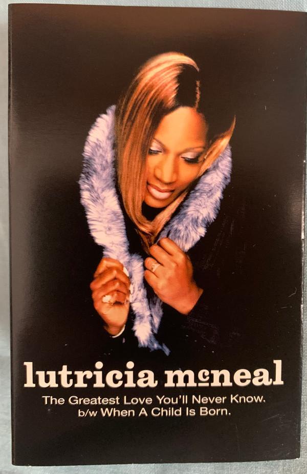 Lutricia Mcneal - Greatest Love You'll Never Know - Cassette