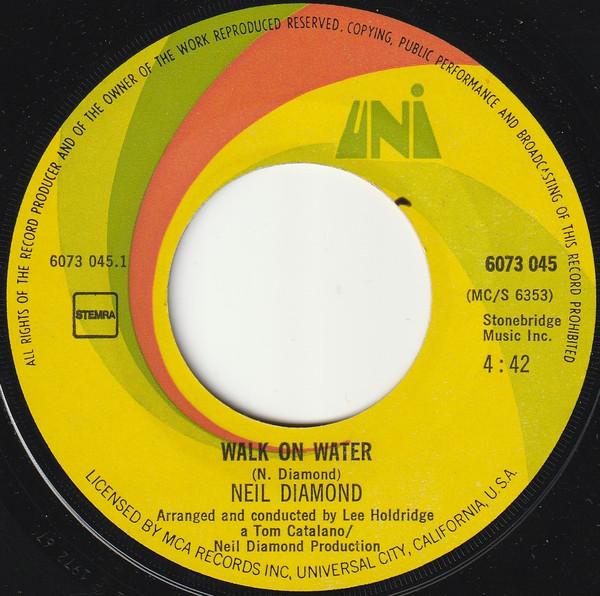 Neil Diamond - Walk On Water / High Rolling Man - 7 Inch