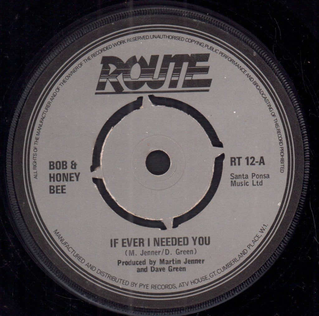 Bob And Honey Bee - If I Ever Needed You - 7 Inch